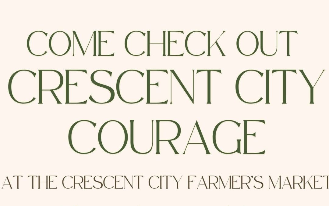 Crescent City Courage at Crescent City Farmer’s Market