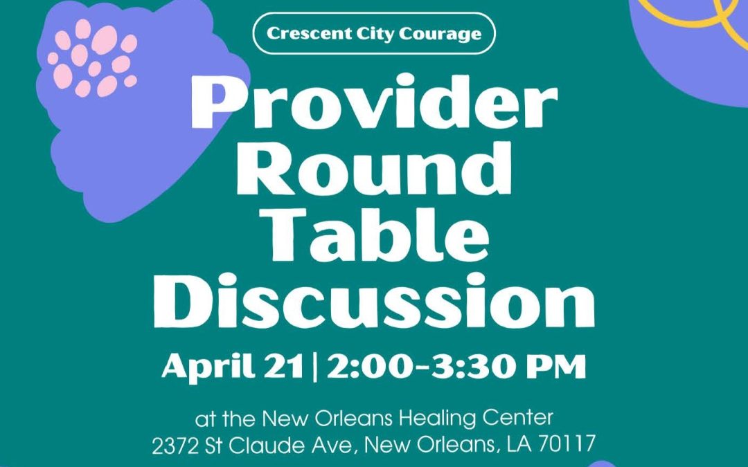 Provider Round Table Discussion Hosted by Crescent City Courage